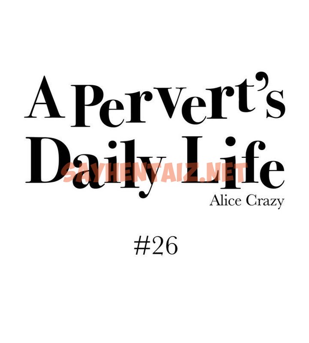 查看漫画一個變態的日常生活/A Pervert’s Daily Life / 闖進她的生活 - 第26話 - sayhentaiz.net中的2321521图片