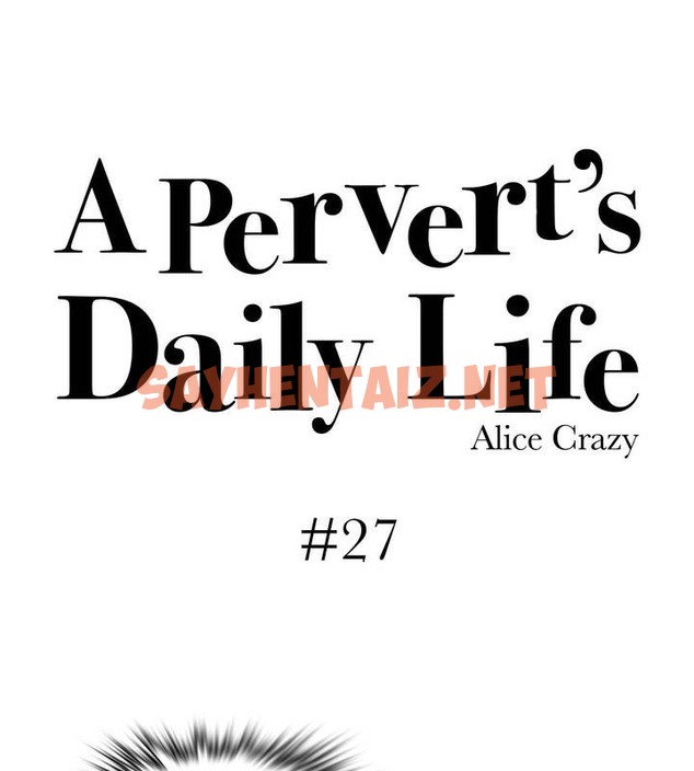 查看漫画一個變態的日常生活/A Pervert’s Daily Life / 闖進她的生活 - 第27話 - sayhentaiz.net中的2321621图片